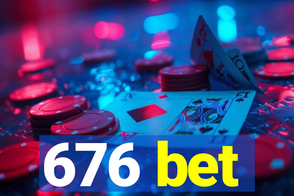 676 bet